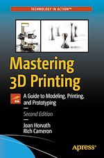 Télécharger le livre :  Mastering 3D Printing