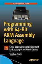 Télécharger le livre :  Programming with 64-Bit ARM Assembly Language