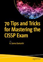 Télécharger le livre :  70 Tips and Tricks for Mastering the CISSP Exam