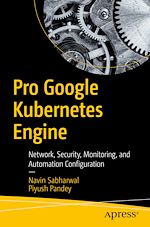 Télécharger le livre :  Pro Google Kubernetes Engine