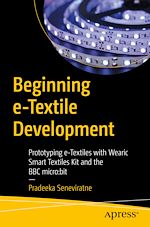 Télécharger le livre :  Beginning e-Textile Development