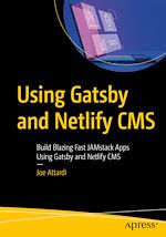Télécharger le livre :  Using Gatsby and Netlify CMS