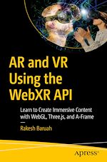 Télécharger le livre :  AR and VR Using the WebXR API