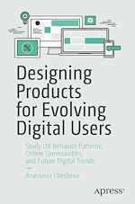 Télécharger le livre :  Designing Products for Evolving Digital Users