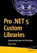 Télécharger le livre :  Pro .NET 5 Custom Libraries