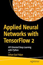 Télécharger le livre :  Applied Neural Networks with TensorFlow 2