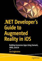 Télécharger le livre :  .NET Developer's Guide to Augmented Reality in iOS