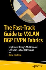 Télécharger le livre :  The Fast-Track Guide to VXLAN BGP EVPN Fabrics