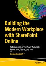 Télécharger le livre :  Building the Modern Workplace with SharePoint Online