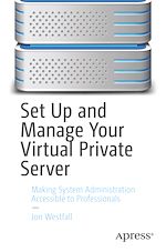 Télécharger le livre :  Set Up and Manage Your Virtual Private Server