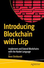 Télécharger le livre :  Introducing Blockchain with Lisp