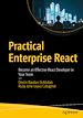 Télécharger le livre :  Practical Enterprise React
