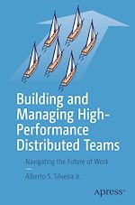 Télécharger le livre :  Building and Managing High-Performance Distributed Teams