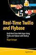 Télécharger le livre :  Real-Time Twilio and Flybase