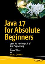 Télécharger le livre :  Java 17 for Absolute Beginners