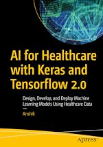 Télécharger le livre :  AI for Healthcare with Keras and Tensorflow 2.0