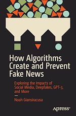 Télécharger le livre :  How Algorithms Create and Prevent Fake News