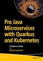 Télécharger le livre :  Pro Java Microservices with Quarkus and Kubernetes
