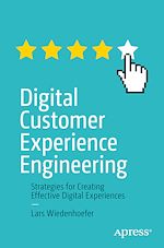 Télécharger le livre :  Digital Customer Experience Engineering