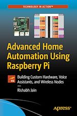 Télécharger le livre :  Advanced Home Automation Using Raspberry Pi