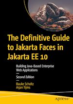 Télécharger le livre :  The Definitive Guide to Jakarta Faces in Jakarta EE 10