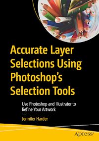 Télécharger le livre :  Accurate Layer Selections Using Photoshop's Selection Tools