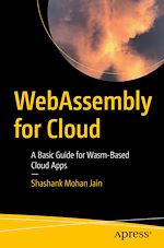 Télécharger le livre :  WebAssembly for Cloud