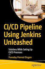 Télécharger le livre :  CI/CD Pipeline Using Jenkins Unleashed