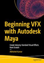 Télécharger le livre :  Beginning VFX with Autodesk Maya