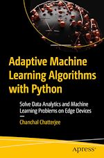 Télécharger le livre :  Adaptive Machine Learning Algorithms with Python