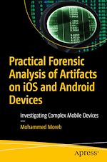 Télécharger le livre :  Practical Forensic Analysis of Artifacts on iOS and Android Devices