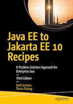 Télécharger le livre :  Java EE to Jakarta EE 10 Recipes