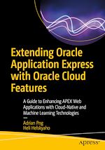 Télécharger le livre :  Extending Oracle Application Express with Oracle Cloud Features