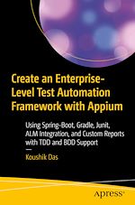 Télécharger le livre :  Create an Enterprise-Level Test Automation Framework with Appium