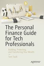 Télécharger le livre :  The Personal Finance Guide for Tech Professionals