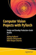 Télécharger le livre :  Computer Vision Projects with PyTorch