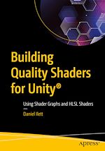 Télécharger le livre :  Building Quality Shaders for Unity®