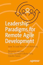 Télécharger le livre :  Leadership Paradigms for Remote Agile Development