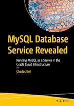 Télécharger le livre :  MySQL Database Service Revealed