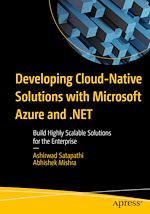 Télécharger le livre :  Developing Cloud-Native Solutions with Microsoft Azure and .NET