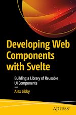 Télécharger le livre :  Developing Web Components with Svelte