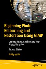 Télécharger le livre :  Beginning Photo Retouching and Restoration Using GIMP
