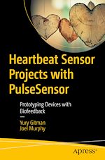 Télécharger le livre :  Heartbeat Sensor Projects with PulseSensor