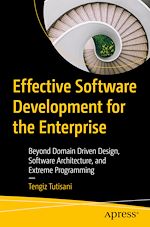 Télécharger le livre :  Effective Software Development for the Enterprise