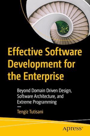 Téléchargez le livre :  Effective Software Development for the Enterprise