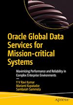 Télécharger le livre :  Oracle Global Data Services for Mission-critical Systems