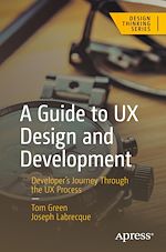 Télécharger le livre :  A Guide to UX Design and Development
