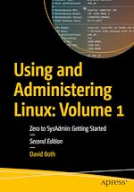 Télécharger le livre :  Using and Administering Linux: Volume 1