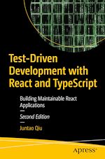 Télécharger le livre :  Test-Driven Development with React and TypeScript