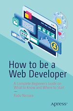 Télécharger le livre :  How to be a Web Developer